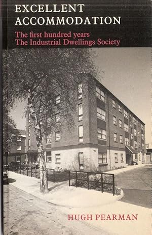 Bild des Verkufers fr Excellent Accommodation. The first hundred years. The Industrial Dwellings Society. zum Verkauf von Brbel Hoffmann