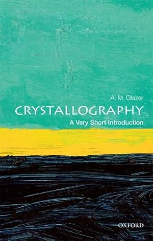 Imagen del vendedor de Crystallography: A Very Short Introduction (Very Short Introductions) by Glazer, A. M. [Paperback ] a la venta por booksXpress