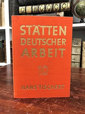 Stätten deutscher Arbeit, Band 10.