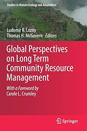 Seller image for Global Perspectives on Long Term Community Resource Management (Studies in Human Ecology and Adaptation (11)) [Paperback ] for sale by booksXpress