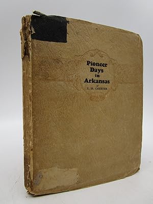 Pioneer Days in Arkansas (Inscribed First Edition)