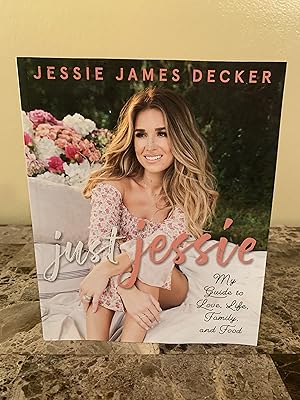 Imagen del vendedor de Just Jessie: My Guide to Love, Life, Family, and Food a la venta por Vero Beach Books