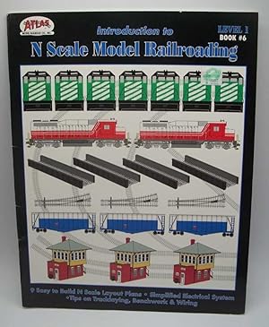 Introduction to N Scale Model Railroading (Level 1, Book #6)