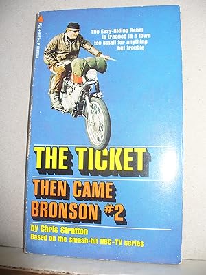The Ticket Then Came Bronson #2