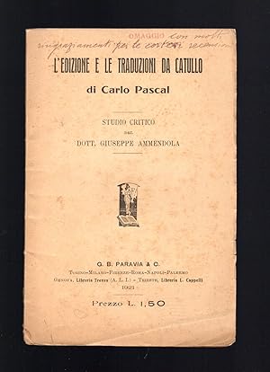 Seller image for L'edizione e le traduzioni da Catullo di Carlo Pascal. Studio critico for sale by Sergio Trippini