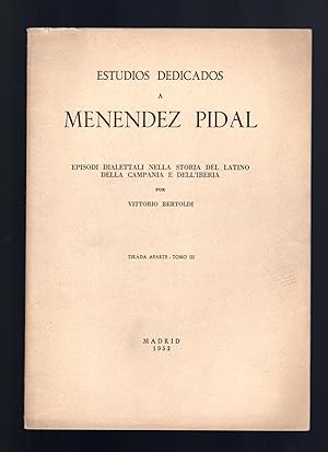 Seller image for Estudios dedicados a Menendez Pidal - Episodi dialettali nella storia del latino della Campania e dell'Iberia for sale by Sergio Trippini