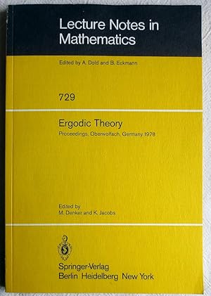 Seller image for Ergodic theory : proceedings, Oberwolfach, Germany, 11 - 17 June, 1978 ; Lecture notes in mathematics ; Vol. 729 for sale by VersandAntiquariat Claus Sydow