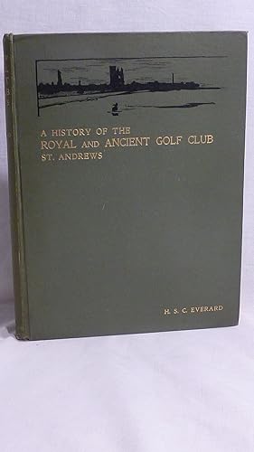 Image du vendeur pour A History of the Royal and Ancient Golf Club St. Andrews from 1754-1900 mis en vente par Antiquarian Golf