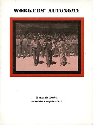 Workers' Autonomy : Anarchist Pamphlet No 3