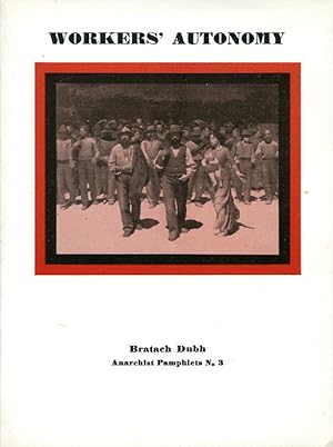 Immagine del venditore per Workers' Autonomy : Anarchist Pamphlet No 3 venduto da Godley Books