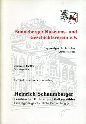 Heinrich Schaumberger Fränkischer Dichter und Volkserzähler. Eine regionalgeschichtliche Betracht...