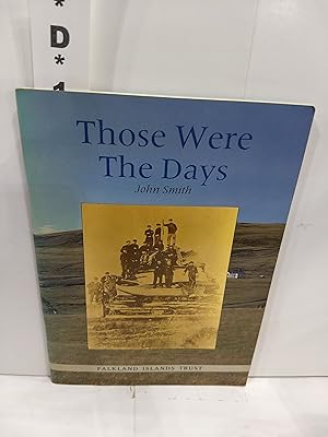 Image du vendeur pour Those Were the Days: Miscellany of Reflections on the Life and Times in Stanley as It Used to Be mis en vente par Fleur Fine Books