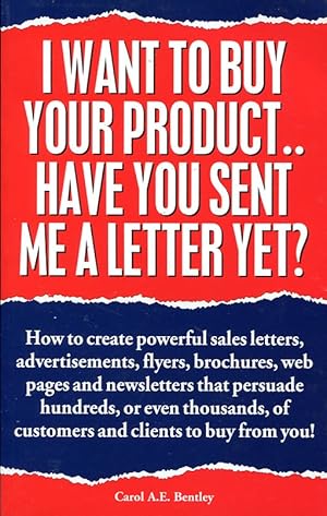 I Want to Buy Your Product. Have You Sent Me a Letter Yet?: