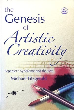 The Genesis of Artistic Creativity: Asperger's Syndrome and the Arts