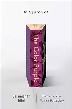 Seller image for In Search of the Color Purple: The Story of Alice Walkers Masterpiece (Books About Books) by Tillet, Salamishah [Hardcover ] for sale by booksXpress