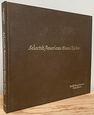 Seller image for Selected American Game Birds for sale by Chaparral Books