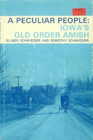 Bild des Verkufers fr A Peculiar People: Iowa's Old Order Amish zum Verkauf von Paperback Recycler