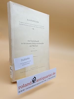 Seller image for Der Symbolbegriff in der neueren Religionsphilosophie und Theologie. for sale by Roland Antiquariat UG haftungsbeschrnkt
