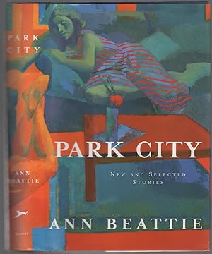 Seller image for Park City: New and Selected Stories for sale by Between the Covers-Rare Books, Inc. ABAA