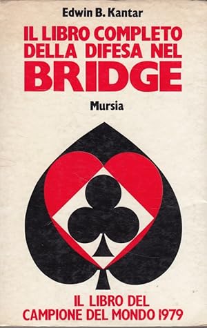 Bild des Verkufers fr Il libro completo della difesa nel bridge - Il libro del campione del mondo 1979 zum Verkauf von Versandantiquariat Nussbaum