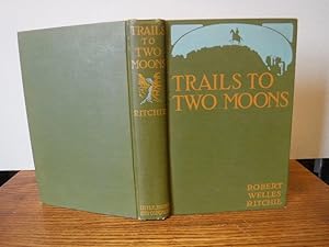 Seller image for Trails to Two Moons for sale by Old Scrolls Book Shop