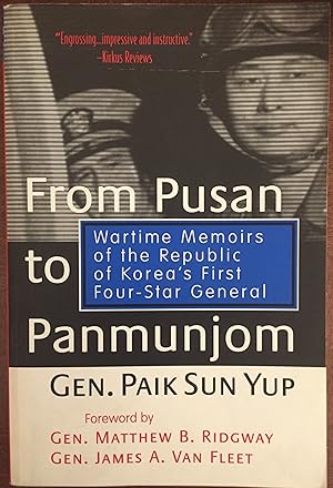 From Pusan to Panmunjom: Wartime Memoirs of the Republic of Korea's First Four-Star General (Memo...