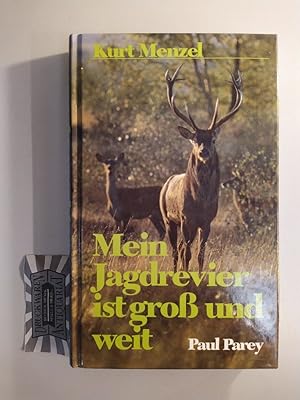 Seller image for Mein Jagdrevier ist gro und weit. Zeitgemes Jagen mit Geschick und Passion. for sale by Druckwaren Antiquariat