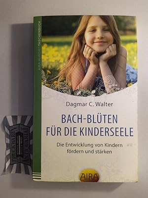 Seller image for Bach-Blten fr die Kinderseele. Die Entwicklung von Kindern frdern und strken. for sale by Druckwaren Antiquariat