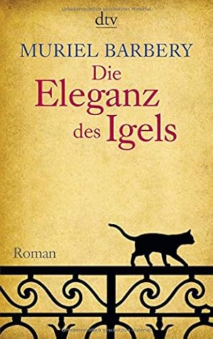 Bild des Verkufers fr Die Eleganz des Igels : Roman. Muriel Barbery. Aus dem Franz. von Gabriela Zehnder / dtv ; 13814 zum Verkauf von Antiquariat Buchhandel Daniel Viertel