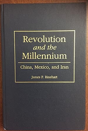 Revolution and the Millennium: China, Mexico, and Iran