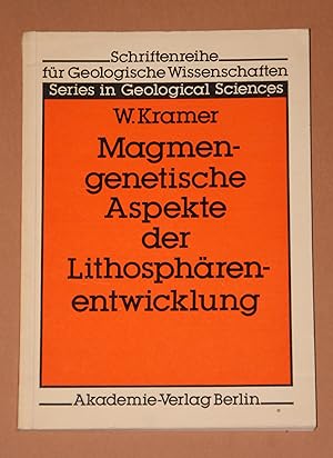 Magmengenetische Aspekte der Lithosphärenentwicklung - Schriftenreihe für Geologische Wissenschaf...