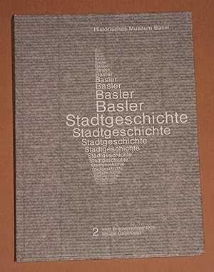 Bild des Verkufers fr Basler Stadtgeschichte 2 - Vom Brckenschlag 1225 bis zur Gegenwart - - Komplett mit 7 Beilagen - Historisches Musum Basel zum Verkauf von Rmpelstbchen