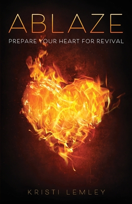 Seller image for Ablaze: Prepare Your Heart for Revival (Paperback or Softback) for sale by BargainBookStores