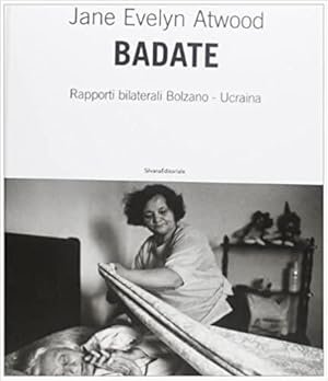 Imagen del vendedor de Badate. Rapporti bilaterali Bolzano-Ucraina a la venta por MULTI BOOK