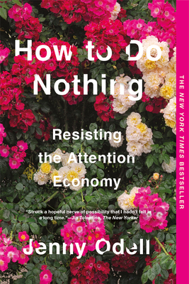 Bild des Verkufers fr How to Do Nothing: Resisting the Attention Economy (Paperback or Softback) zum Verkauf von BargainBookStores