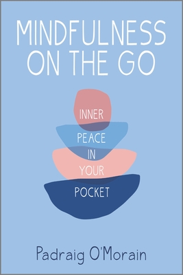Seller image for Mindfulness on the Go: Inner Peace in Your Pocket (Paperback or Softback) for sale by BargainBookStores