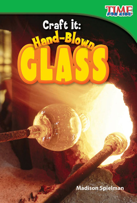 Seller image for Craft It: Hand-Blown Glass (Early Fluent) (Paperback or Softback) for sale by BargainBookStores