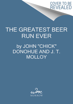 Bild des Verkufers fr The Greatest Beer Run Ever: A Memoir of Friendship, Loyalty, and War (Hardback or Cased Book) zum Verkauf von BargainBookStores