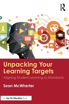 Imagen del vendedor de Unpacking your Learning Targets: Aligning Student Learning to Standards (Paperback or Softback) a la venta por BargainBookStores