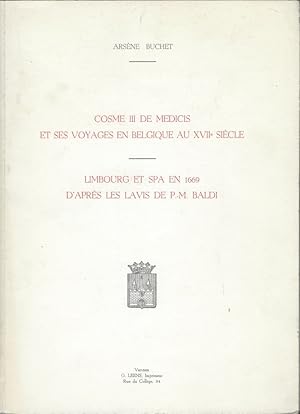 Image du vendeur pour Cosme III de Mdicis et ses voyages en Belgique au XVIIe sicle. Limbourg et Spa en 1669 d'aprs les lavis de P.M. Baldi mis en vente par Librairie Archaion