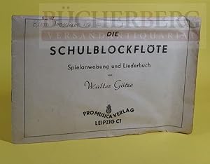 Die Schulblockflöte Spielanweisung und Liederbuch