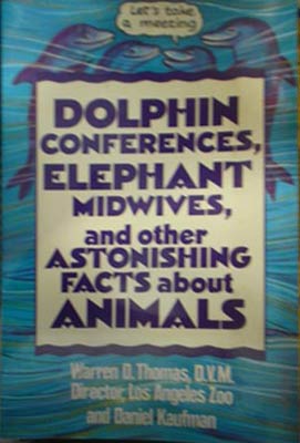 Seller image for Dolphin Conferences Elephant Midwives, and other Astonishing Facts about Animals for sale by SEATE BOOKS