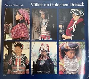 Seller image for Vlker im Goldenen Dreieck. Sechs Bergstmme in Thailand. Mit ber 700 farbigen Abbildungen. for sale by Treptower Buecherkabinett Inh. Schultz Volha