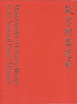 Imagen del vendedor de Masterpieces of Chinese Bronze in the National Palace Museum a la venta por A Cappella Books, Inc.