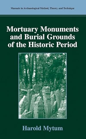 Image du vendeur pour Mortuary Monuments and Burial Grounds of the Historic Period mis en vente par AHA-BUCH GmbH