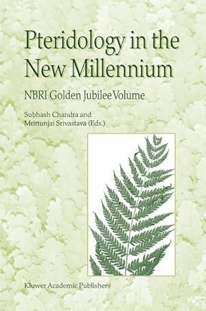 Bild des Verkufers fr Pteridology in the New Millennium : NBRI Golden Jubilee Volume zum Verkauf von AHA-BUCH GmbH