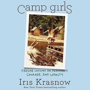Seller image for Camp Girls : Fireside Lessons on Friendship, Courage, and Loyalty - Library Edition for sale by GreatBookPrices