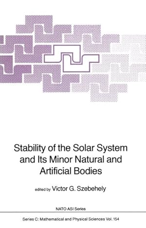 Seller image for Stability of the Solar System and Its Minor Natural and Artificial Bodies for sale by AHA-BUCH GmbH