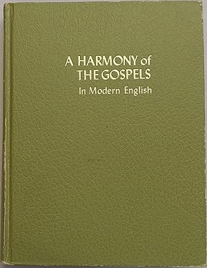 Immagine del venditore per A Harmony of the Gospels in Modern English venduto da Faith In Print