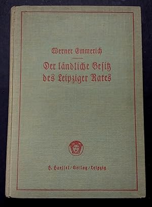 Der ländliche Besitz des Leipziger Rates - Erstausgabe 1936